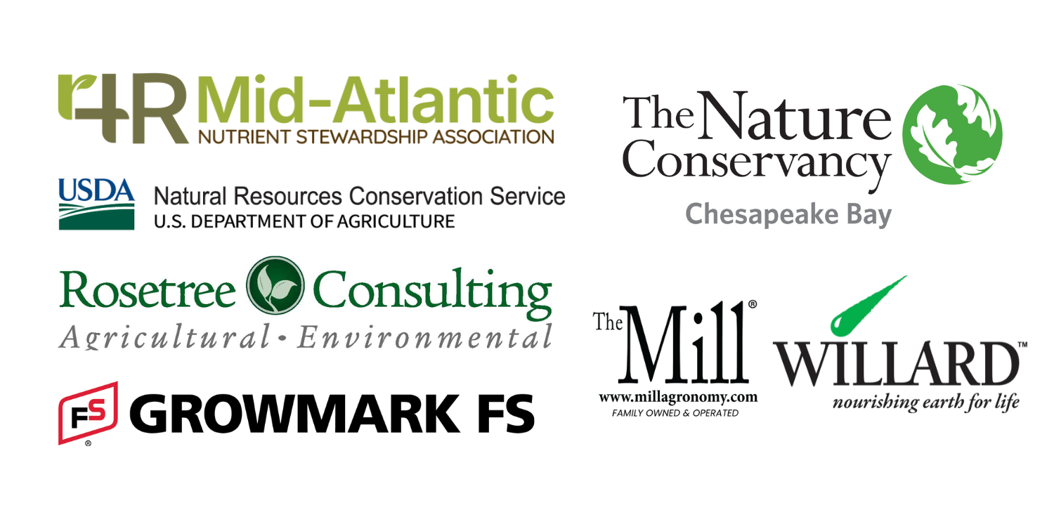 Graphic containing logos for 4R Mid-Atlantic Nutrient Stewardship Association, U.S. Department of Agriculture Natural Resources Conservation Service, Rosetree Consulting, Growmark FS, The Nature Conservancy Chesapeake Bay, the Mill, Willard.